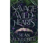 Savage Wild Hearts: 1 (The Savage Wilds)