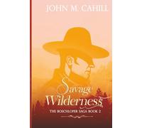 Savage Wilderness : The Boschloper Saga (Book Two)