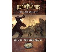 Savage Worlds AE: Deadlands - Hell on the High Plains