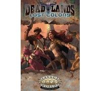 Savage Worlds AE: Deadlands Lost Colony - Core Rulebook