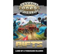 Savage Worlds AE: Rifts - Land of a Thousand Islands
