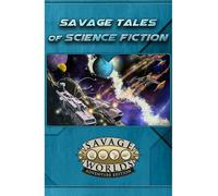 Savage Worlds AE: Savage Tales of Science Fiction, Vol. 1