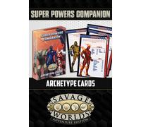 Savage Worlds AE: Super Powers Archetype Cards