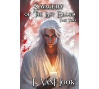 Savagery of the Last Blood: Part Three (The Gift)