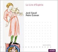 Savall:Estevan - La Lira d'Esperia: The Medieval Fiddle