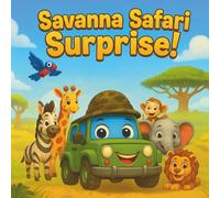 Savanna Safari Surprise!”: Children's Storybooks| A Colorful Animal Adventure through the Wild! | Adventure| Safari| Animals| For ages 3-8| Size 8.5 x 8.5 (Childrens Books)