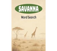 Savanna Word Search: 55 Word Search Puzzles about the Savanna| 6x9 inches |