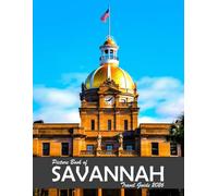 Savannah: A Visual Journey Through Stunning Landmarks, Travel and Nature lovers.