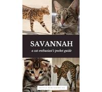 Savannah Cats | A Complete Pocket Guide Book: Breed-Specific Care Handbook With Pet Passport with Records Logbook (Cat Breeds by Nettle Publishing Co)