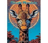 Savannah Elegance: Giraffe Mandala Coloring Pages for Adults to Unwind and Relax