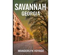 Savannah Georgia Vacation Guide 2025-2026
