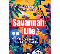 Savannah Life - Coloring book for kids, Giraffes coloring book, Lions coloring book, Elephants coloring book, Zebras coloring book: Coloring book for ... adults (Animals & Ecosystems Coloring Books)