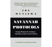 Savannah Protocols: Strategy Playbook for Leading in Sub-Saharan Africa Frontier Markets