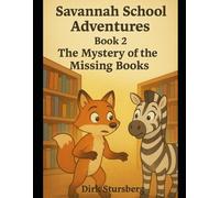 Savannah School Adventures: The Mystery of the Missing Books: 2 (Kids books)