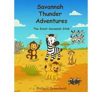 Savannah Thunder Adventures: The Great Savannah Stink (Savannah Thunder Adventures - Series)