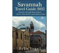 Savannah travel guide 2025: A Journey Through Moss-Draped Streets, Ghost Stories, and Southern Charm