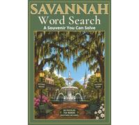Savannah Word Search Puzzle Book: 50 Large Print Puzzles Featuring Savannah, Georgia Attractions, Activities & Vacation Fun | Large Print, ... inches | 112 Pages | Great Gift for Travelers