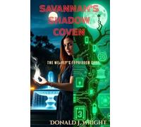 Savannah's Shadow Coven: "Where ancient magic meets artificial intelligence, one woman must debug reality itself"