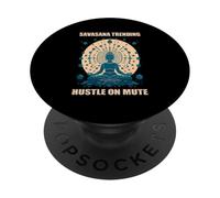 SAVASANA TRENDING HUSTLE ON MUTE PopSockets Adhesive PopGrip