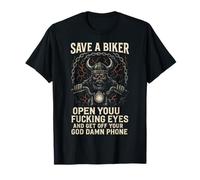 Save A Biker Open You Fucking Eyes and Get Off Your Phone T-Shirt