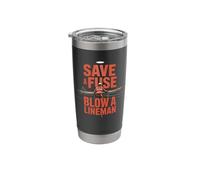 Save A Fuse Blow A Lineman Funny Lineman Electrician Stainless Steel Insulated Tumbler