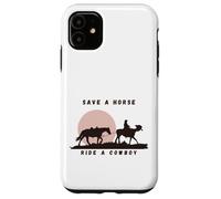 Save a Horse, Ride a Cowboy The Ultimate Western Statement Case for iPhone 11