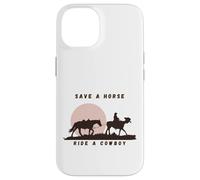 Save a Horse, Ride a Cowboy The Ultimate Western Statement Case for iPhone 14