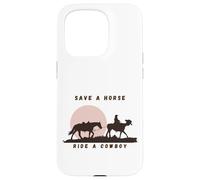 Save a Horse, Ride a Cowboy The Ultimate Western Statement Case for iPhone 15 Pro