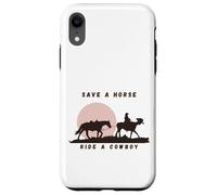Save a Horse, Ride a Cowboy The Ultimate Western Statement Case for iPhone XR