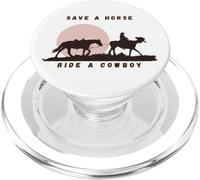 Save a Horse, Ride a Cowboy The Ultimate Western Statement PopSockets PopGrip for MagSafe