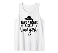 Save a Horse Ride a Cowgirl Shirt,Save a Horse Shirt,Cowgirl Tank Top