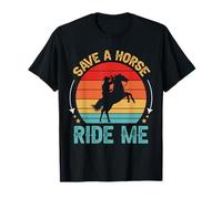 Save a Horse Ride Me Funny Adult Joke Men Women Sarcastic T-Shirt