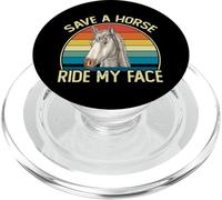 Save A Horse Ride My Face Funny Horse Riding Adult Joke Meme PopSockets PopGrip for MagSafe