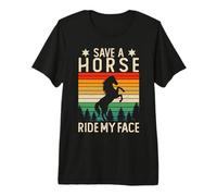 Save A Horse Ride My Face Funny Horse Riding Adult Joke Meme Premium T-Shirt