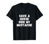 Save a Horse, Ride My Mustache Cowboy Swagger T-Shirt