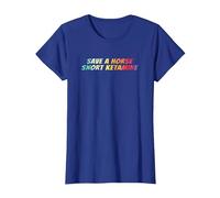 Save a Horse Snort Ketamine T-Shirt, Women, Royal Blue, Medium