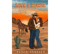 Save A Horse (Texas Rose Ranch series)