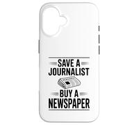 Save A Journalist Buy A Newspaper Humor Case for iPhone 16