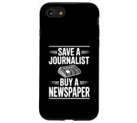 Save A Journalist Buy A Newspaper Humor Case for iPhone SE (2020) / 7/8