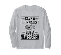 Save A Journalist Buy A Newspaper Humor Long Sleeve T-Shirt