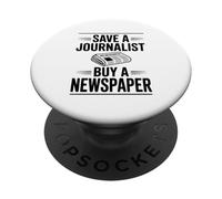 Save A Journalist Buy A Newspaper Humor PopSockets Adhesive PopGrip