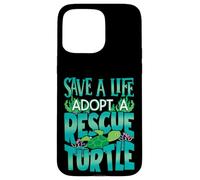 Save A Life Adopt A Rescue Turtle Case for iPhone 15 Pro Max