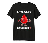 Save A Life Give Blood Donor Premium T-Shirt