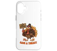 Save a Turkey vegetarian Funny Thanksgiving Vegan Case for iPhone 16 Plus