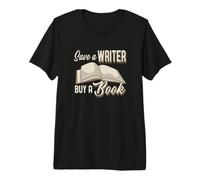 Save A Writer Buy A Book Reading Book Lover Book Author Premium T-Shirt