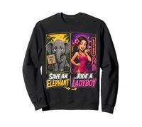 Save An Elephant Ride A Ladyboy Funny Thailand Travel Meme Sweatshirt