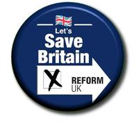 Save Britain Reform UK- Vote Reform Party Political General Election 2024-55 mm Button Badge