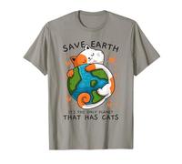 Save Earth It's The Only Planet That Has Cats Environmental T-Shirt