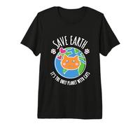 Save Earth It's The Only Planet that Has Cats Premium T-Shirt