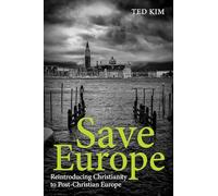 Save Europe: Reintroducing Christianity to Post-Christian Europe